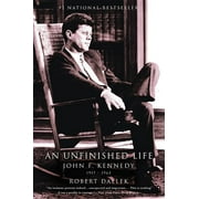 An Unfinished Life John F. Kennedy, 1917-1963, Paperback