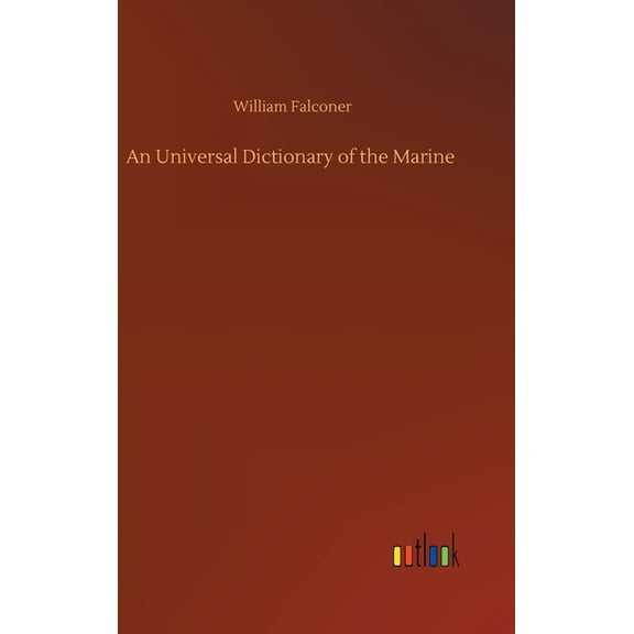 An Universal Dictionary of the Marine (Hardcover)