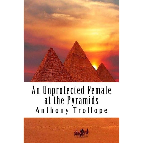 An Unprotected Female at the Pyramids, (Paperback)