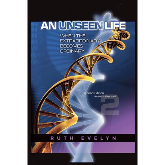 An Unseen Life : When the Extraordinary Becomes Ordinary (Paperback)