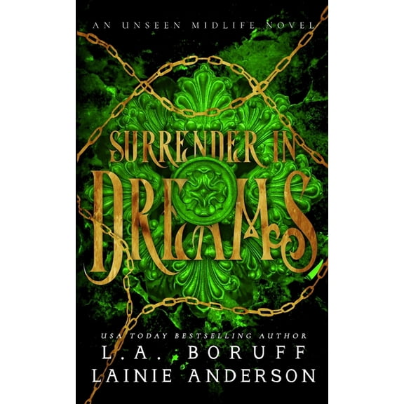 An Unseen Midlife Surrender in Dreams: A Reverse Harem Paranormal Romance, Book 4, (Paperback)
