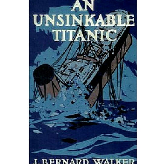 An Unsinkable Titanic, (Paperback)