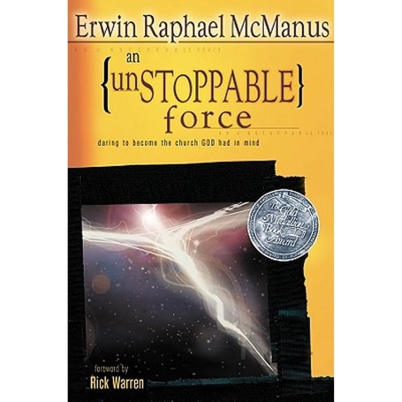 An Unstoppable Force: : Daring to Become the Church God Had in Mind (Hardcover)