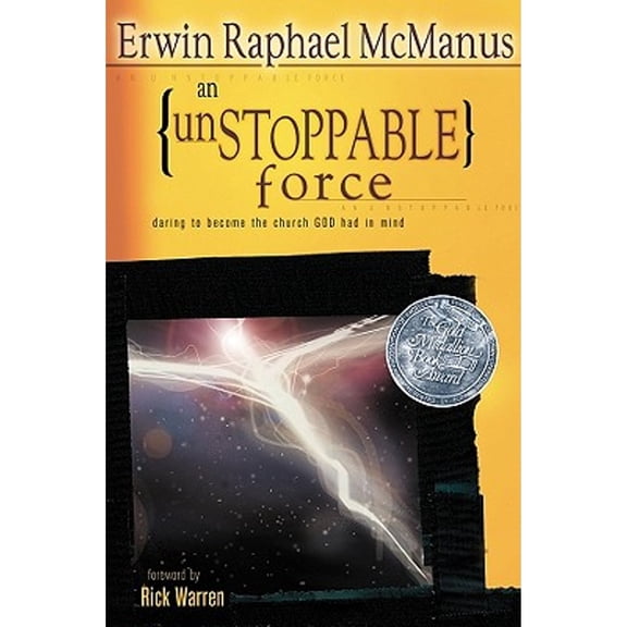 An Unstoppable Force: : Daring to Become the Church God Had in Mind (Hardcover)