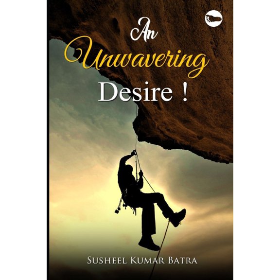 An Unwavering Desire! (Paperback)