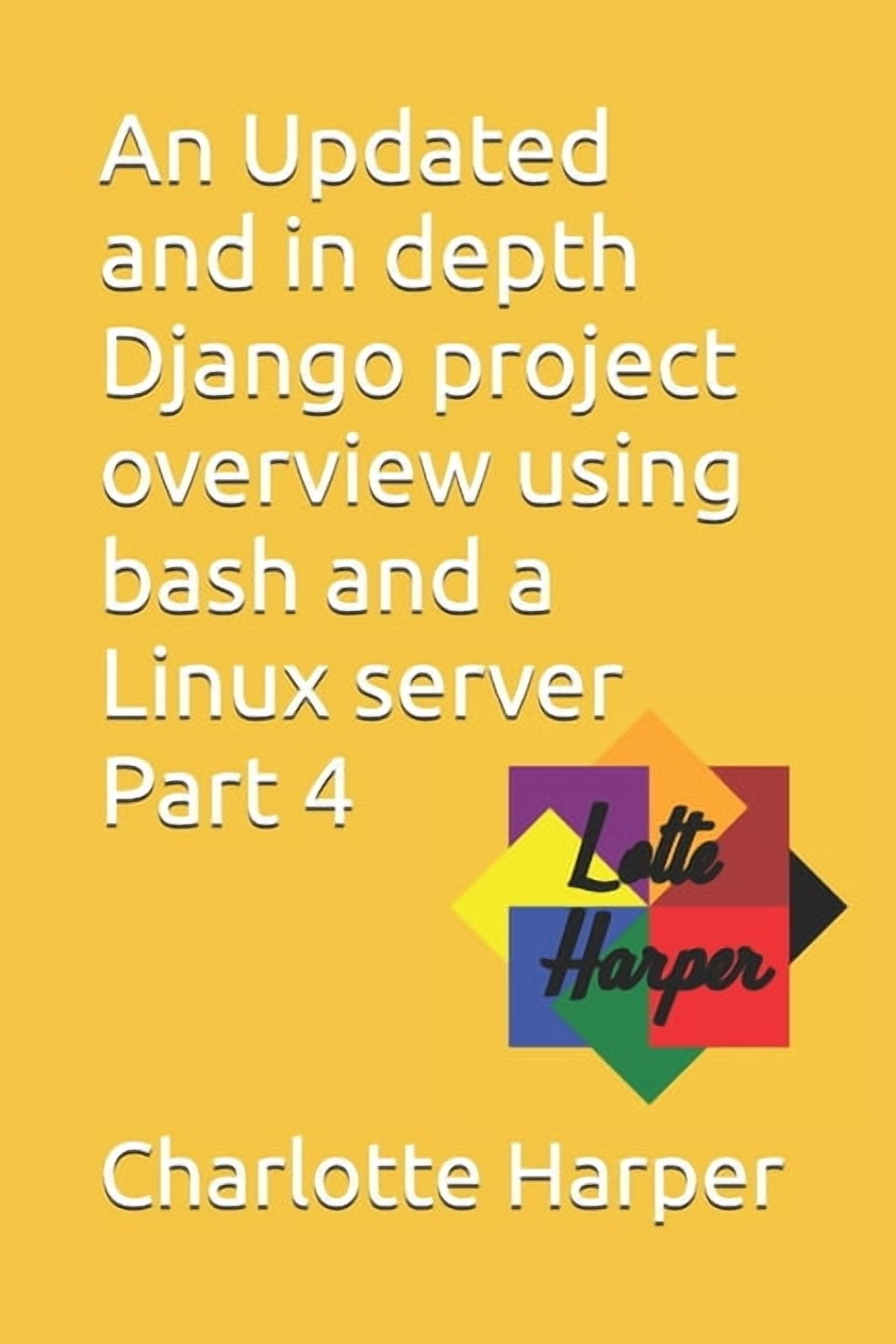 An Updated and in depth Django project overview using bash and a Linux ...