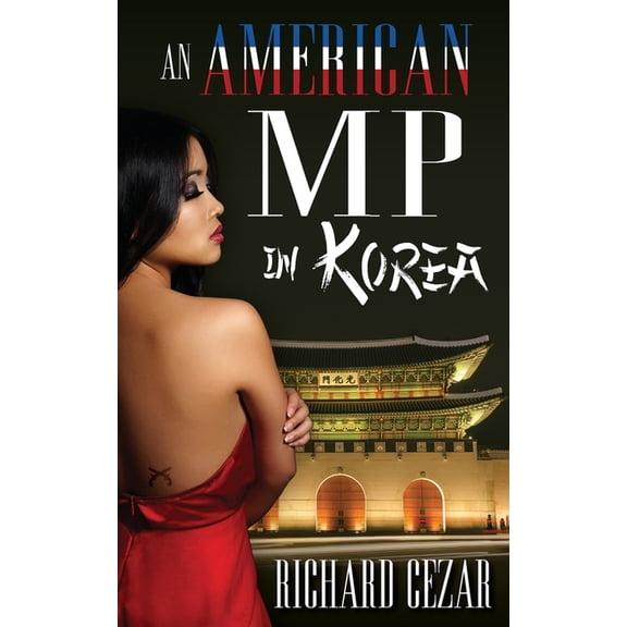 An american MP in Korea (Paperback) by Richard Cezar