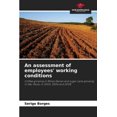thumbnail image 1 of An assessment of employees' working conditions, (Paperback), 1 of 1