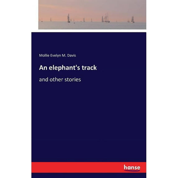 An elephant's track: and other stories, (Paperback)
