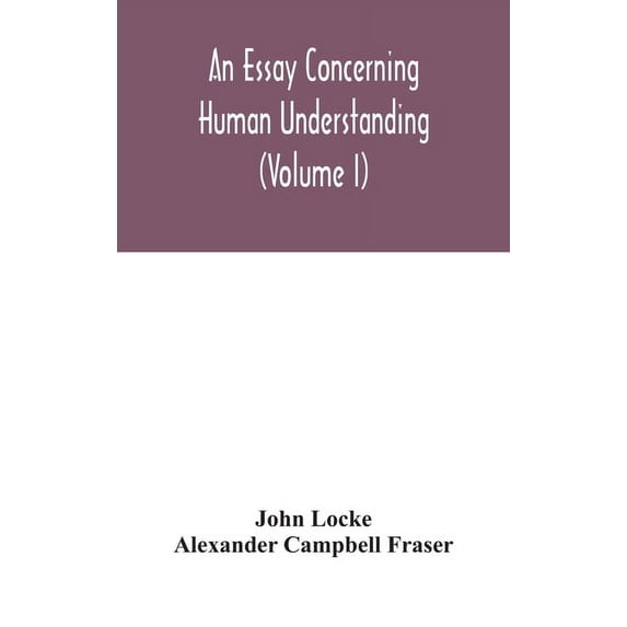 An Essay Concerning Human Understanding (Volume I), (Hardcover)