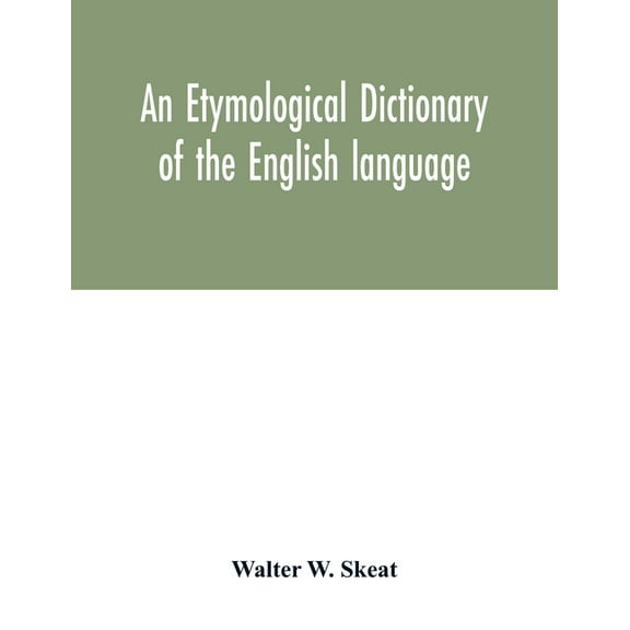 An etymological dictionary of the English language, (Paperback)