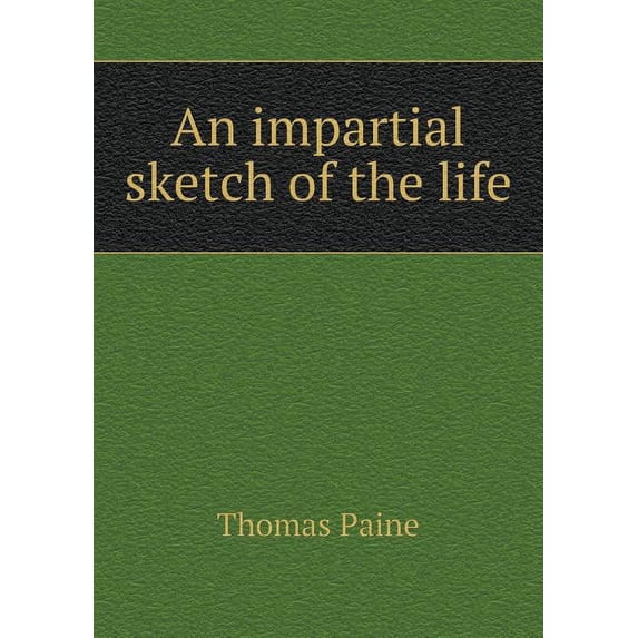 An impartial sketch of the life (Paperback)