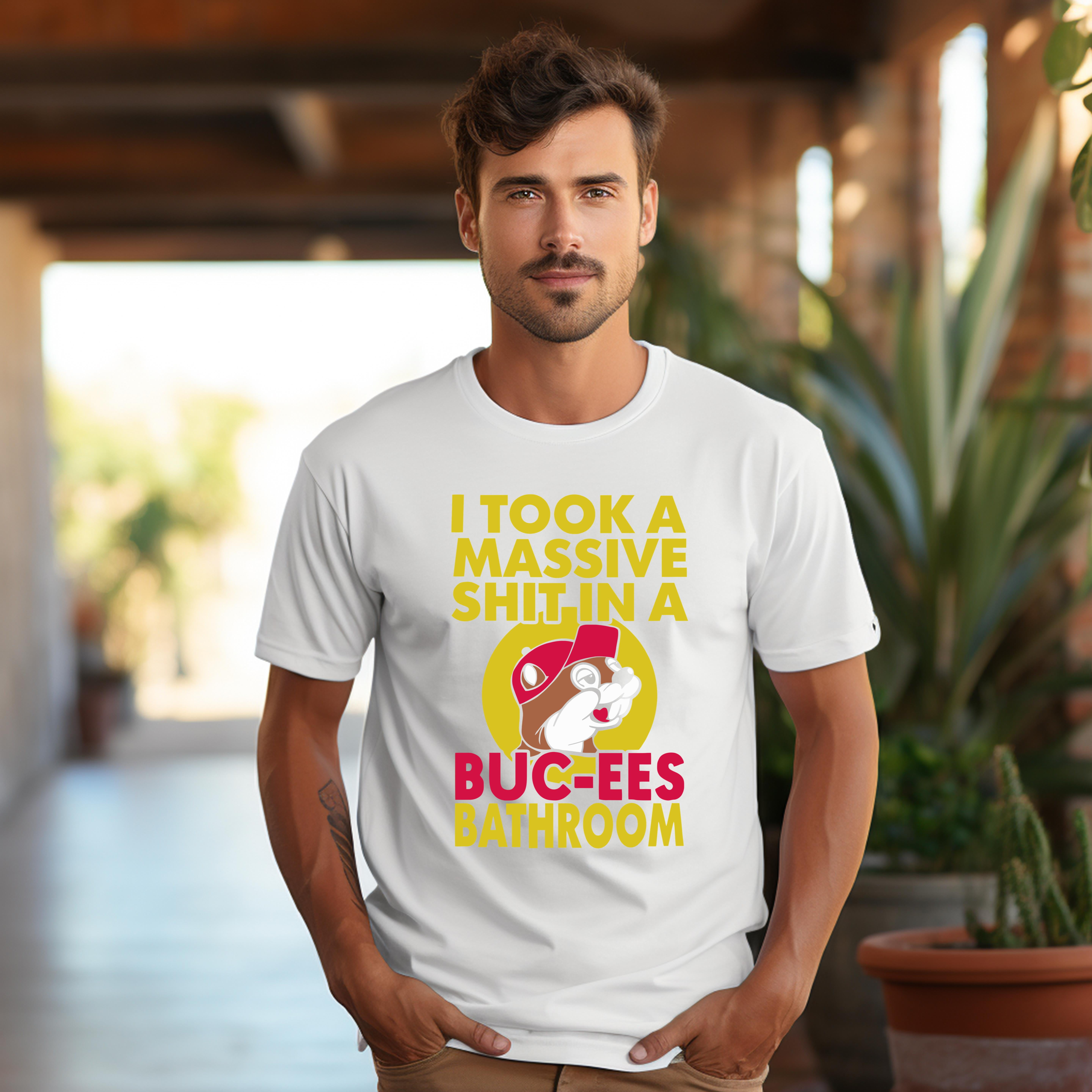 An indispensable item in your wardrobe, I Took A Massive Shit In A Buc