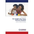 thumbnail image 1 of An insight into Tema General Hospital (Paperback), 1 of 1