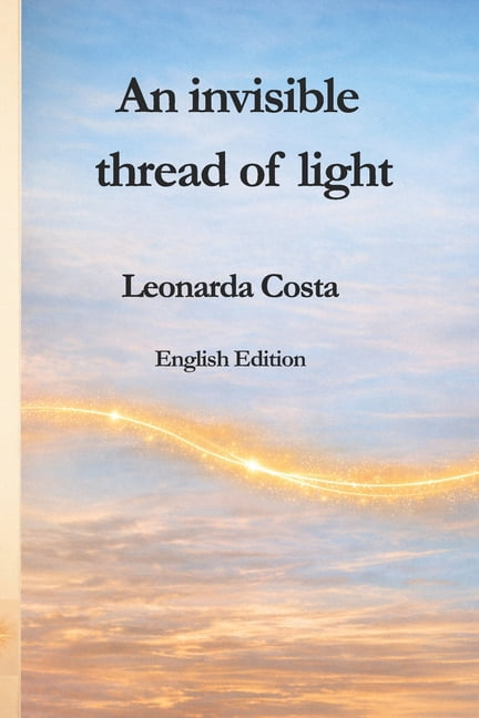 An invisible thread of light: English Edition, (Paperback)
