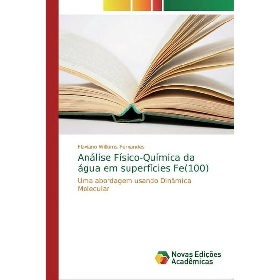 Análise Físico-Química da água em superfícies Fe(100) (Paperback)