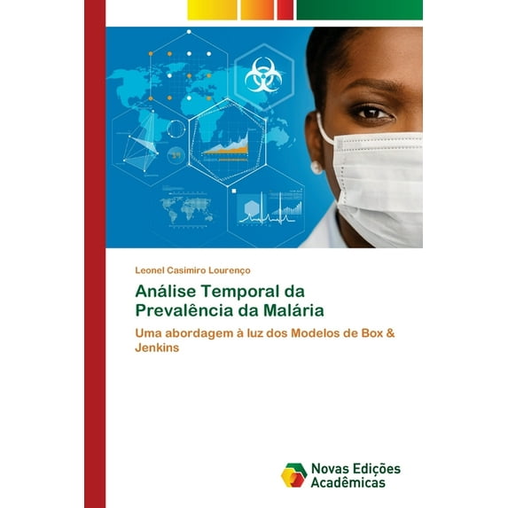 Análise Temporal da Prevalência da Malária (Paperback)