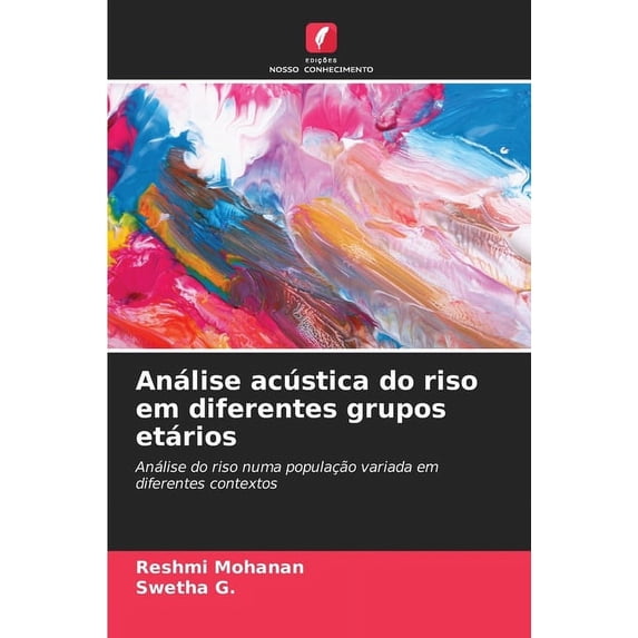 Análise acústica do riso em diferentes grupos etários, (Paperback)
