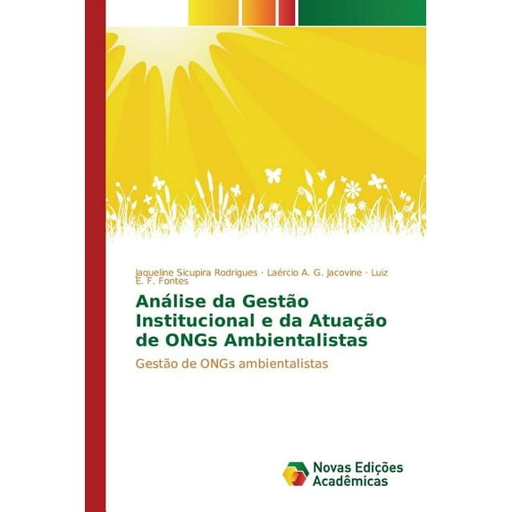 Análise da Gestão Institucional e da Atuação de ONGs Ambientalistas (Paperback)