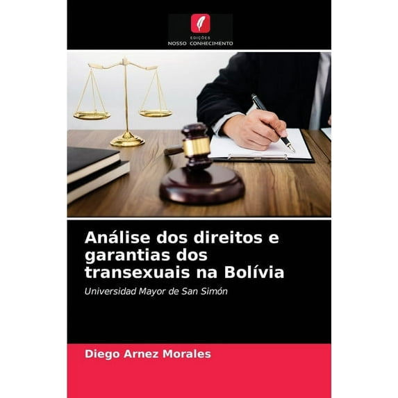 Análise dos direitos e garantias dos transexuais na Bolívia (Paperback)
