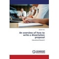 thumbnail image 1 of An overview of how to write a dissertation proposal (Paperback), 1 of 1