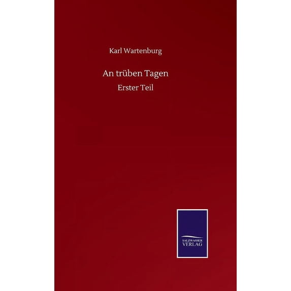 An trüben Tagen : Erster Teil (Hardcover)