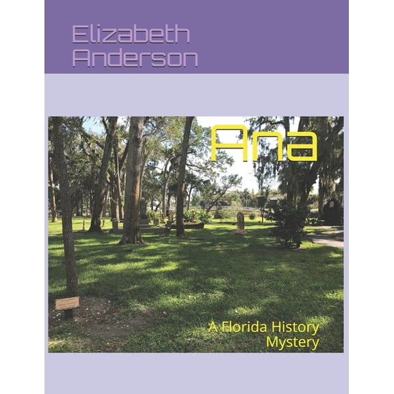 Ana : A Florida History Mystery (Paperback)