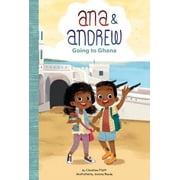 Ana & Andrew Set 2 Going to Ghana, Hardcover