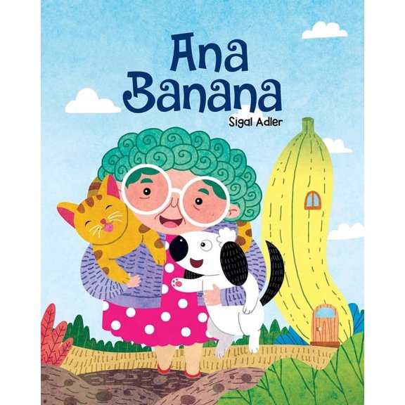 Spanish Picture Books for Kids Ana Banana: Spanish Children's book for Toddler / preschool and Beginners, Book 1, (Paperback)