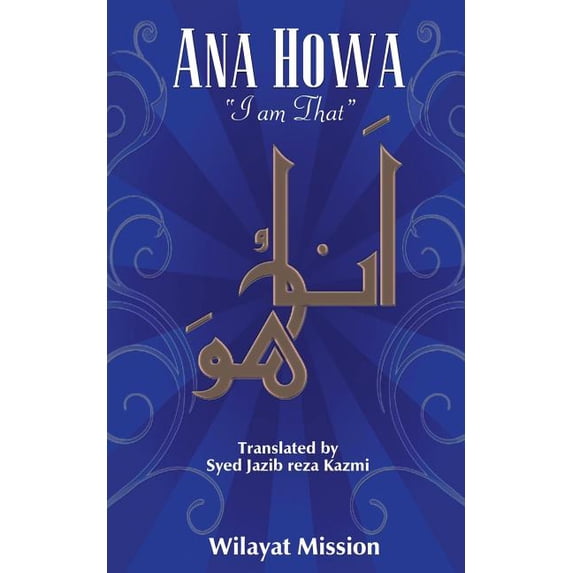 Ana Howa I Am That Paperback 1475050119 9781475050110 Wilayat Mission