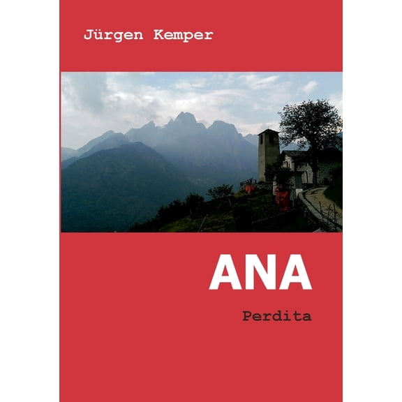 Ana: Perdita German Edition Paperback 3347092813 9783347092815 Jrgen Kemper