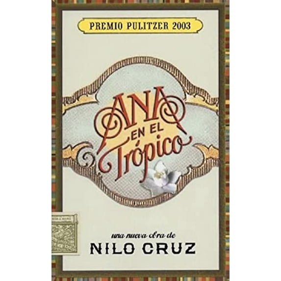 Pre-Owned Ana en el Trspico: Una Nueva Obra Teatral de Nilo Cruz (Paperback) 1559362456 9781559362450