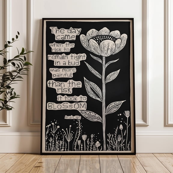 Anaïs Nin Quote Art Print, The Day Came Inspirational Wall Art, Feminist Growth Decor, Motivational Floral Poster, Poster Only