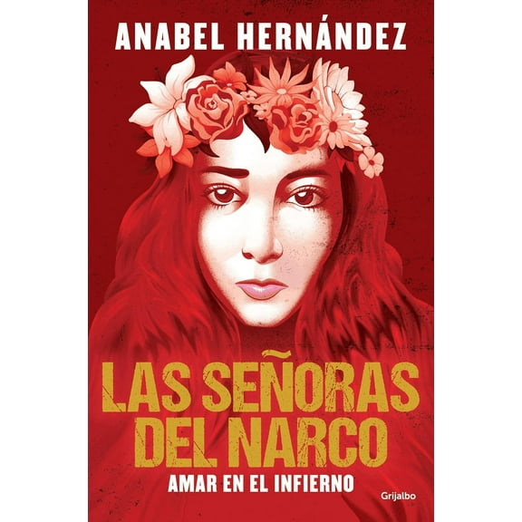 Las Seoras Del Narco. Amar en el Infierno / Narco Women. Love in Hell (Paperback)