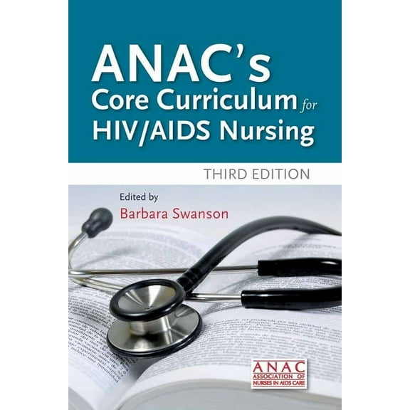 Anac's Core Curriculum for HIV / AIDS Nursing: ., (Paperback)