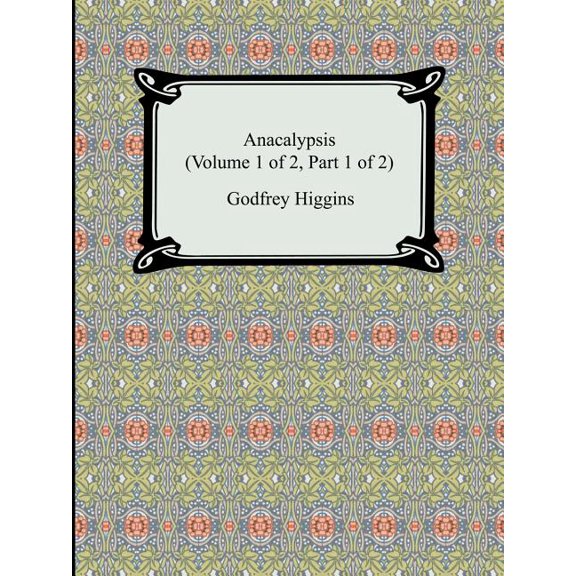 Anacalypsis (Volume 1 of 2, Part 1 of 2) (Paperback)
