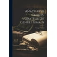 thumbnail image 1 of Anacharsis Cloots, L'orateur Du Genre Humain (Paperback), 1 of 1