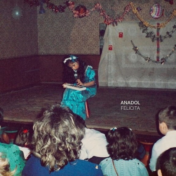 Anadol - Felicita - Music & Performance - CD