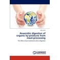 thumbnail image 1 of Anaerobic digestion of organic by-products from meat-processing (Paperback), 1 of 1