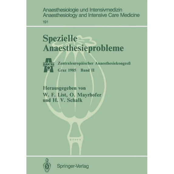 Anaesthesiologie Und Intensivmedizin Ana Spezielle Anaesthesieprobleme: Zentraleuropäischer Anaesthesiekongreà Graz 1985 Band II, Book 191, (Paperback)
