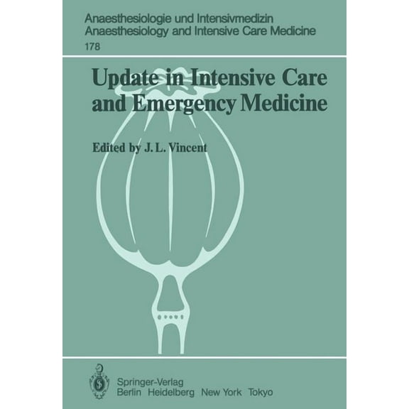 Anaesthesiologie Und Intensivmedizin Ana Update in Intensive Care and Emergency Medicine: Proceedings of the 5th International Symposium on Intensive Care and Em, Book 178, (Paperback)