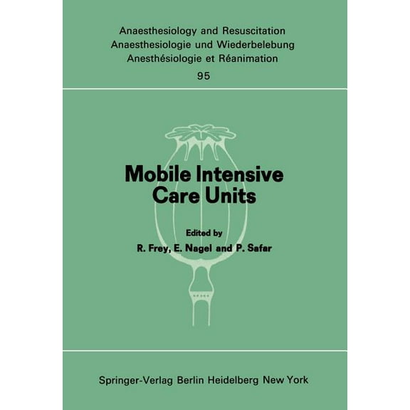 Anaesthesiologie Und Intensivmedizin Ana Mobile Intensive Care Units: Advanced Emergency Care Delivery Systems, Book 95, (Paperback)