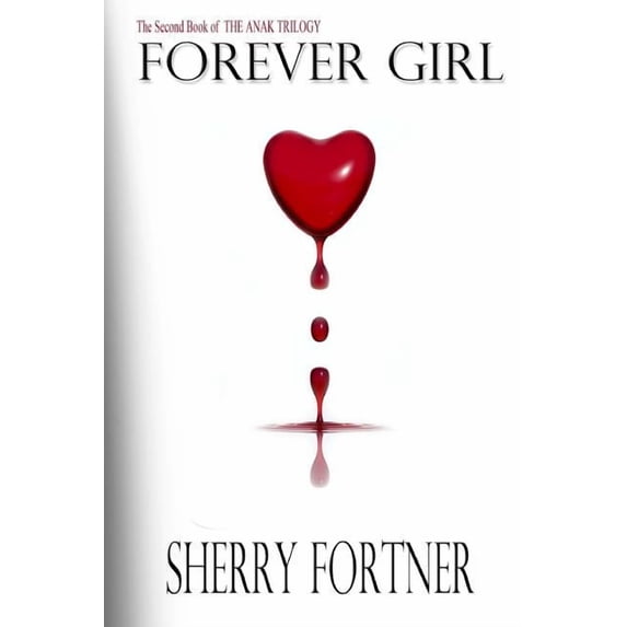 Anak Trilogy: Forever Girl (Paperback)