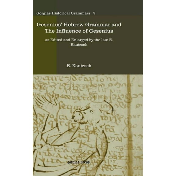 Analecta Gorgiana: Gesenius' Hebrew Grammar and the Influence of Gesenius (Hardcover)