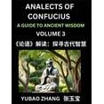 thumbnail image 1 of Analects of Confucius (Part 3)- A Guide to Ancient Wisdom, Learn Chinese Language and Culture with Quotes and Sayings fr, (Paperback), 1 of 1