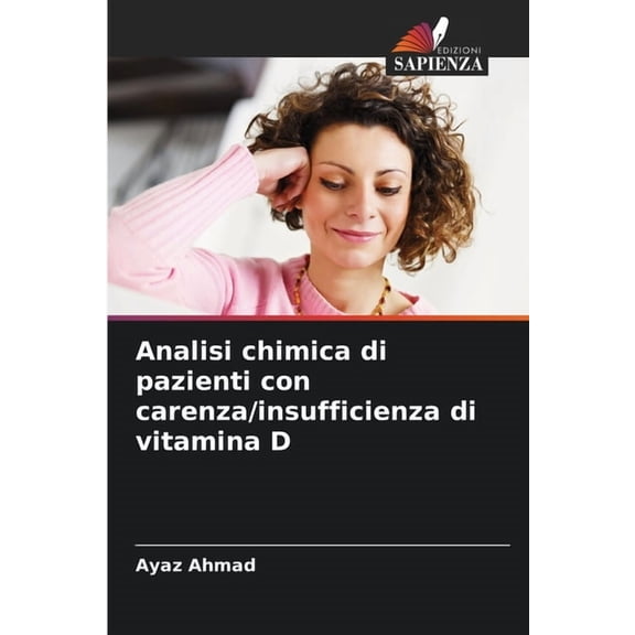 Analisi chimica di pazienti con carenza/insufficienza di vitamina D, (Paperback)