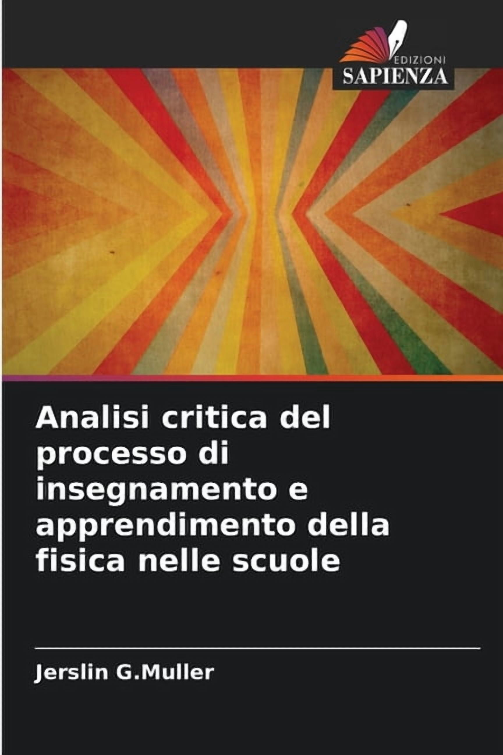 Analisi critica del processo di insegnamento e apprendimento della fisica nelle scuole, (Paperback)