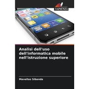 Analisi dell'uso dell'informatica mobile nell'istruzione superiore, Paperback