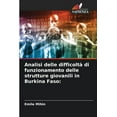 thumbnail image 1 of Analisi delle difficoltà di funzionamento delle strutture giovanili in Burkina Faso (Paperback), 1 of 1