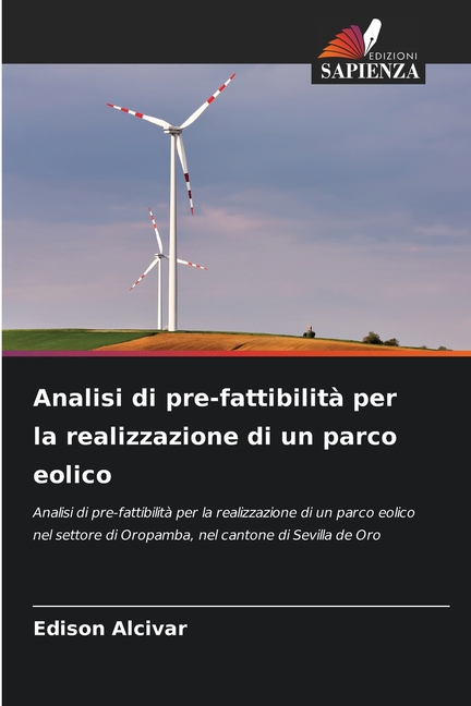 Analisi di pre-fattibilit per la realizzazione di un parco eolico (Paperback)